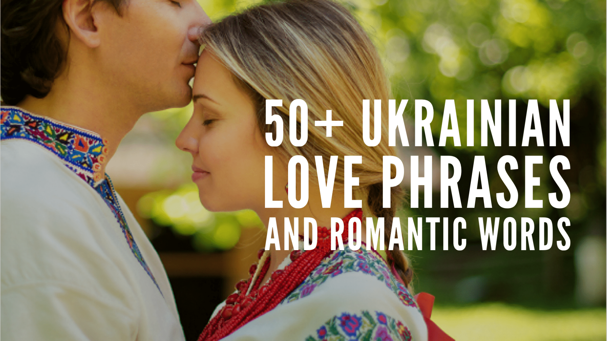 50 Ukrainian Love Phrases And Romantic Words Ukrainian Lessons