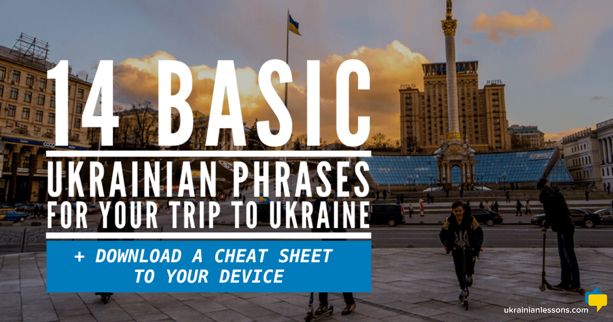 14 Basic Ukrainian Phrases A Cheat Sheet Ukrainian Lessons